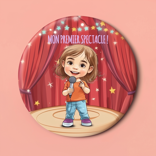 Badge Série Première fois - Fille - Mon premier spectacle