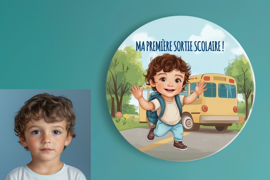 Badge Série Première fois - Garçon - Ma première sortie scolaire